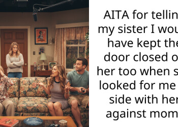 AITA for telling my sister I would have kept the door closed on her too when she looked for me to side with her against mom?