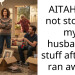 AITAH for not storing my husband’s stuff after he ran away?