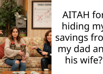 AITAH for hiding my savings from my dad and his wife?