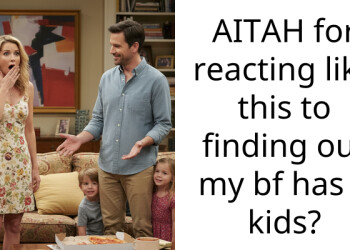 AITAH for reacting like this to finding out my bf has 2 kids?