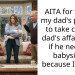 AITA for telling my dad’s parents to take care of dad’s affair baby if he needs a babysitter because I won’t?