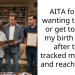 AITA for not wanting to meet or get to know my birth family after they tracked me down and reached out?