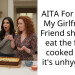 AITA For telling My Girlfriends Friend she can’t eat the food i cooked since it’s unhygienic.