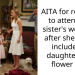 AITA for refusing to attend my sister’s wedding after she didn’t include my daughter as a flower girl?
