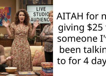 AITAH for not giving $25 to someone I’ve been talking to for 4 days?