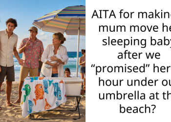 AITA for making a mum move her sleeping baby after we “promised” her an hour under our umbrella at the beach?