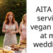 AITA for serving vegan food at my wedding?