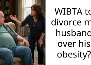 WIBTA to divorce my husband over his obesity?
