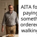 AITA for not paying for something I ordered and walking out