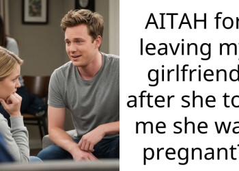 AITAH for leaving my girlfriend after she told me she was pregnant?