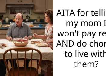 AITA for telling my mom I won’t pay rent AND do ch**es to live with them?