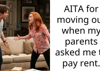 AITA for moving out when my parents asked me to pay rent.