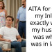 AITA for telling my Inlaws exactly where my husband was when I was in labor?