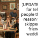 (UPDATE) AITA for telling people the real reason why I skipped my friend’s wedding?