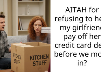 AITAH for refusing to help my girlfriend pay off her credit card debt before we move in?