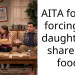 AITA for not forcing my daughter to share her food?