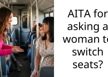 AITA for asking a woman to switch seats?