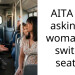 AITA for asking a woman to switch seats?