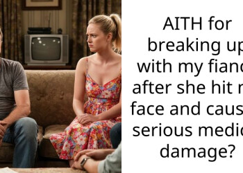 AITH for breaking up with my fiancé after she hit my face and caused serious medical damage?