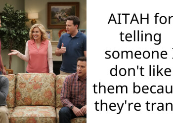 AITAH for telling someone I don’t like them because they’re trans?