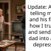Update: AITA for telling my dad and his fiancee how I truly feel and sending my dad into a deep depression?