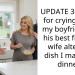 UPDATE 3- AITAH for crying when my boyfriend let his best friend’s wife alter the dish I made for dinner?