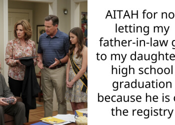 AITAH for not letting my father-in-law go to my daughter’s high school graduation because he is on the registry