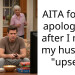 AITA for not apologizing after I made my husband “upset”?