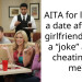 AITA for leaving a date after my girlfriend made a “joke” about cheating on me?