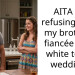 AITA for refusing to let my brother’s fiancée wear white to my wedding?