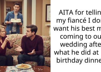 AITA for telling my fiancé I don’t want his best man coming to our wedding after what he did at my birthday dinner?