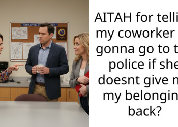 AITAH for telling my coworker im gonna go to the police if she doesnt give me my belonging back?