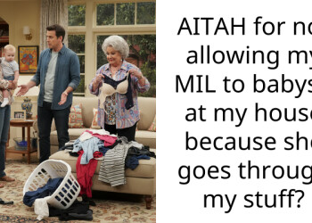 AITAH for not allowing my MIL to babysit at my house because she goes through my stuff?