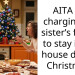 AITA for charging my sister’s family to stay in my house during Christmas?