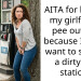 AITA for having my girlfriend p*e outside because I didn’t want to stop at a dirty gas station?