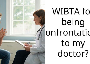 WIBTA for being confrontational to my doctor?