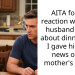 AITA for my reaction when my husband asked about dinner after I gave him the news of my mother’s death?