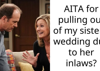 AITA for pulling out of my sister’s wedding due to her inlaws?