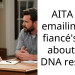 AITA for emailing my fiancé’s dad about her DNA results?