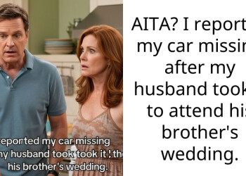 AITA? I reported my car missing after my husband took it to attend his brother’s wedding.
