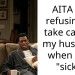 AITA for refusing to take care of my husband when he’s “sick”?
