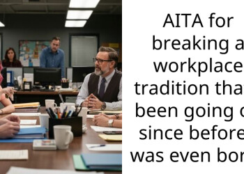 AITA for breaking a workplace tradition that’s been going on since before I was even born?