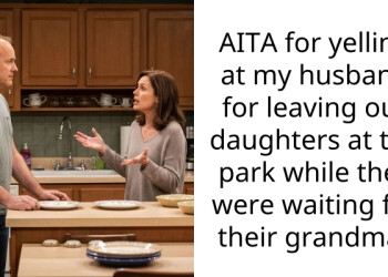 AITA for yelling at my husband for leaving our daughters at the park while they were waiting for their grandma?