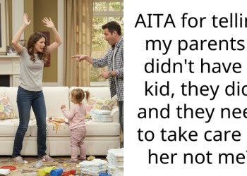 AITA for telling my parents I didn’t have a kid, they did, and they need to take care of her not me?