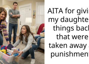 AITA for giving my daughter’s things back that were taken away as punishment?