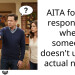 AITA for not responding when someone doesn’t use my actual name?