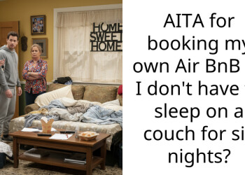 AITA for booking my own Air BnB so I don’t have to sleep on a couch for six nights?