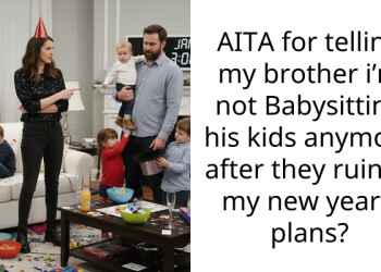 AITA for telling my brother i’m not Babysitting his kids anymore after they ruined my new year’s plans?