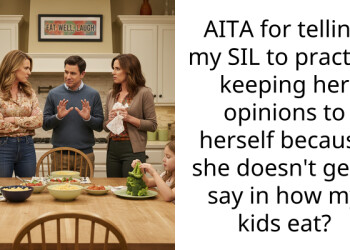 AITA for telling my SIL to practice keeping her opinions to herself because she doesn’t get a say in how my kids eat?