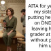 AITA for yelling at my sister for putting her phone on DND and leaving her 1st grader at school without picking him up?